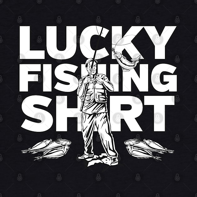 Lucky Fishing Shirt Fisherman by RadStar